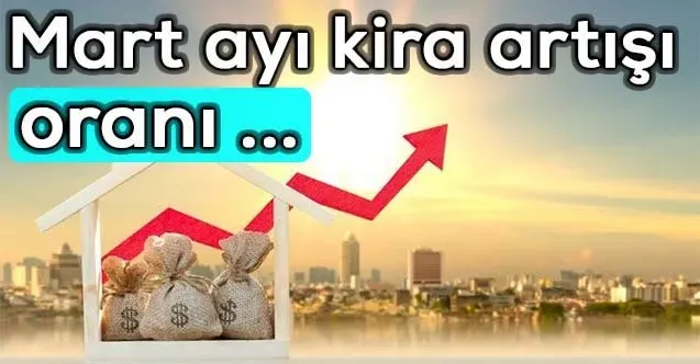 Mart ayı kira artış oranı: TÜİK güncel veriler